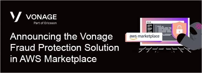 Announcing the Vonage Fraud Protection Solution on the AWS Marketplace